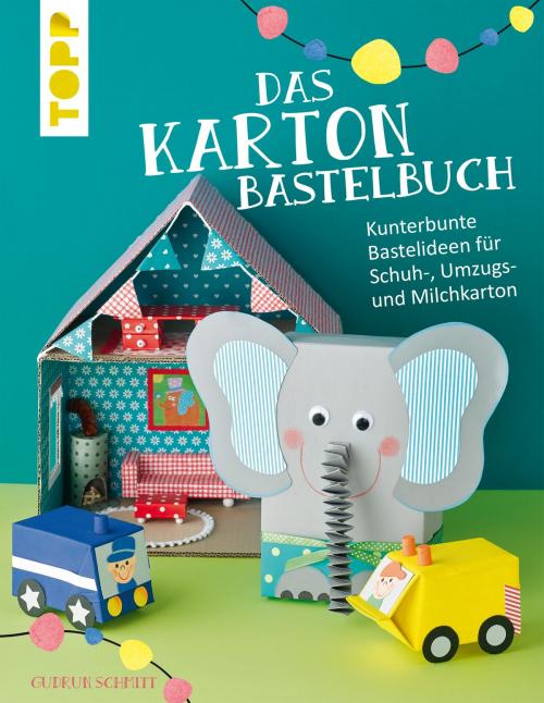 Cover of the book Das Karton-Bastelbuch by Gudrun Schmitt, TOPP
