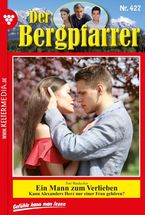Cover of the book Der Bergpfarrer 427 – Heimatroman by Toni Waidacher, Kelter Media
