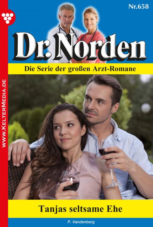 Cover of the book Dr. Norden 658 – Arztroman by Patricia Vandenberg, Kelter Media