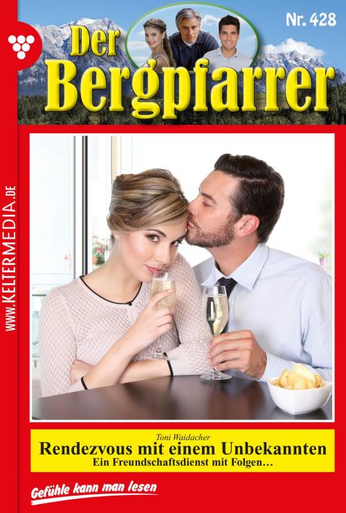 Cover of the book Der Bergpfarrer 428 – Heimatroman by Toni Waidacher, Kelter Media