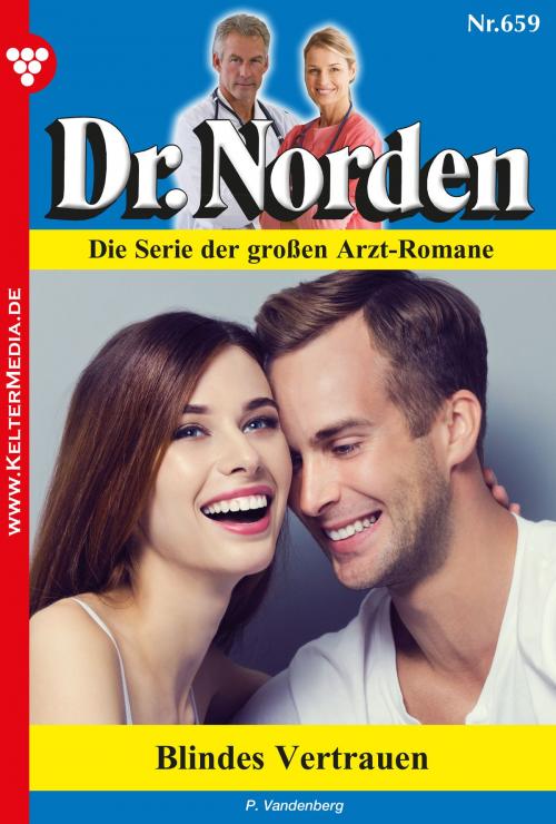 Cover of the book Dr. Norden 659 – Arztroman by Patricia Vandenberg, Kelter Media