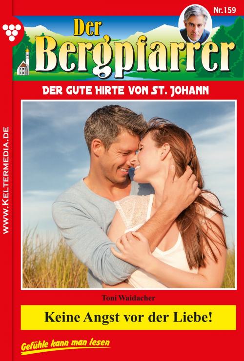 Cover of the book Der Bergpfarrer 159 – Heimatroman by Toni Waidacher, Kelter Media