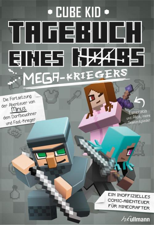 Cover of the book Tagebuch eines Mega-Kriegers by Cube Kid, Ullmann Medien