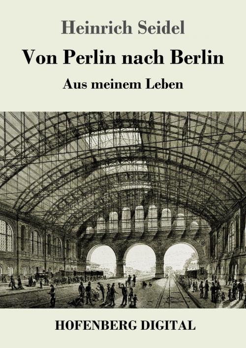 Cover of the book Von Perlin nach Berlin by Heinrich Seidel, Hofenberg