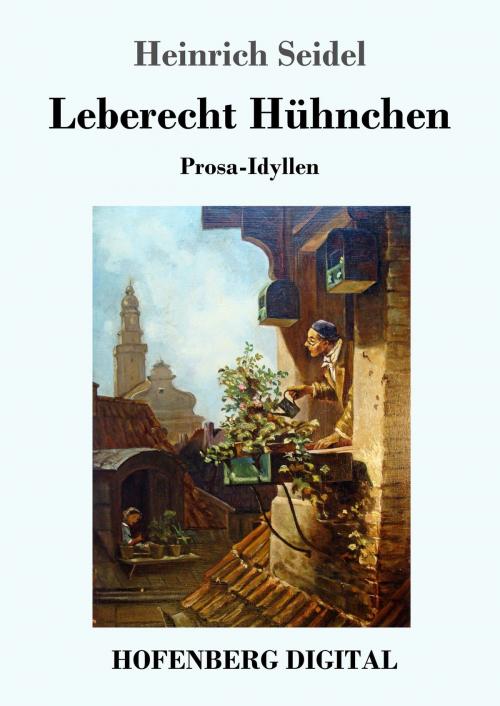 Cover of the book Leberecht Hühnchen by Heinrich Seidel, Hofenberg