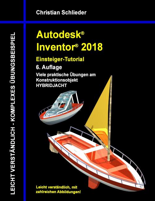 Cover of the book Autodesk Inventor 2018 - Einsteiger-Tutorial Hybridjacht by Christian Schlieder, Books on Demand