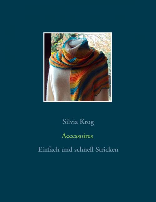 Cover of the book Accessoires by Silvia Krog, Books on Demand