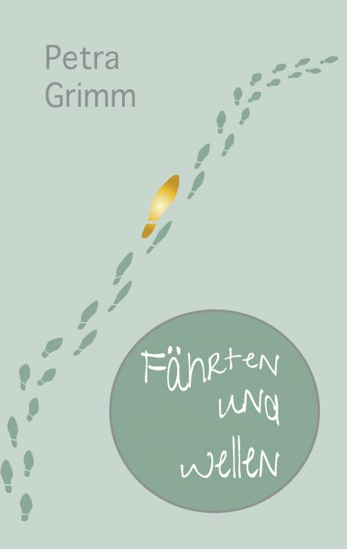 Cover of the book Fährten und Wellen by Petra Grimm, Books on Demand