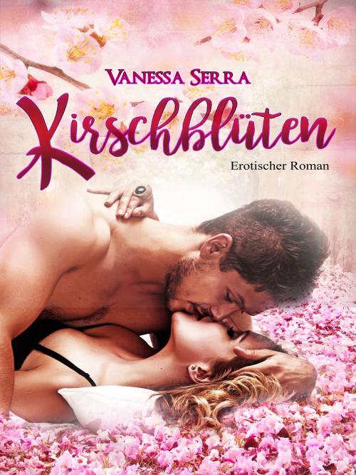 Cover of the book Kirschblüten by Vanessa Serra, Books on Demand
