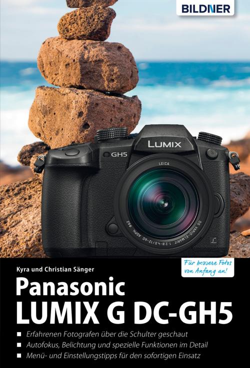 Cover of the book Panasonic GH5 by Dr. Kyra Sänger, Dr. Christian Sänger, Bildner Verlag