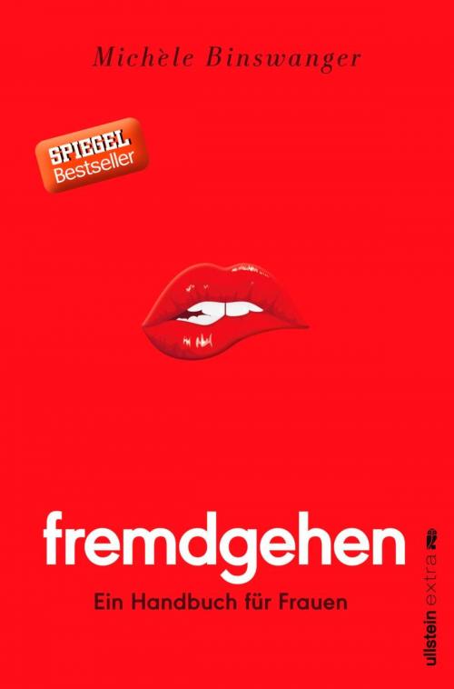 Cover of the book Fremdgehen - Ein Handbuch für Frauen by Michèle Binswanger, Ullstein Ebooks