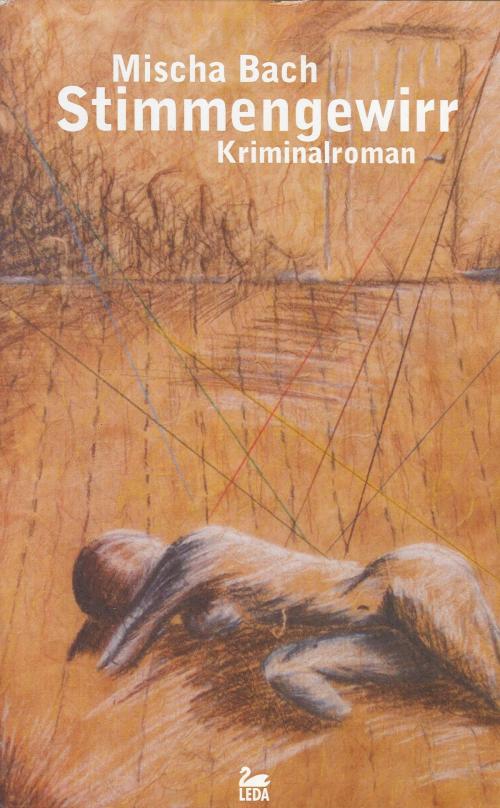 Cover of the book Stimmengewirr: Kriminalroman by Mischa Bach, Leda Verlag