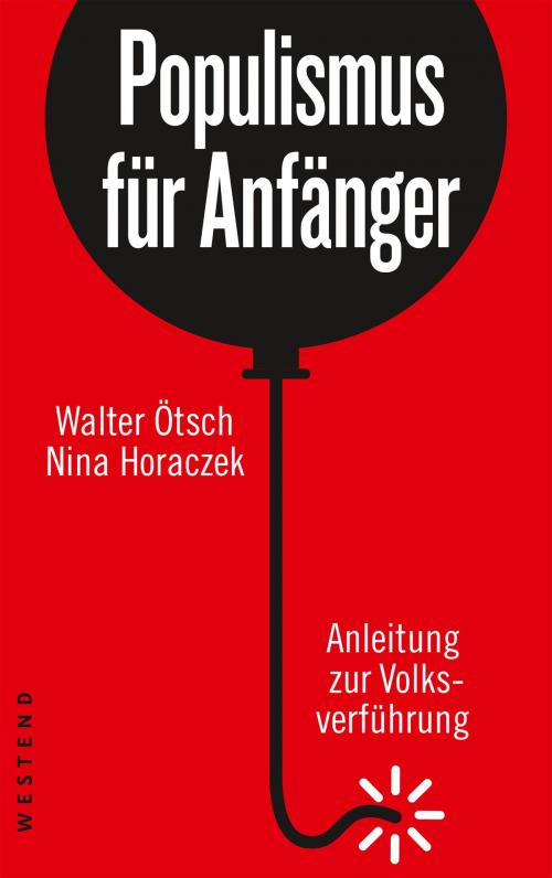 Cover of the book Populismus für Anfänger by Walter Ötsch, Nina Horaczek, Westend Verlag
