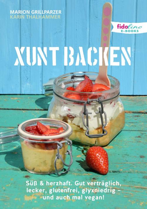 Cover of the book Xunt backen by Marion Grillparzer, Karin Thalhammer, fidolino