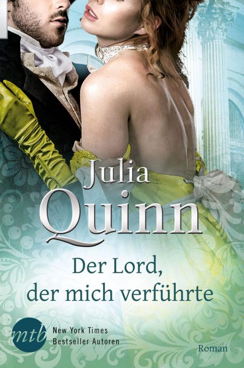 Cover of the book Der Lord, der mich verführte by Julia Quinn, MIRA Taschenbuch