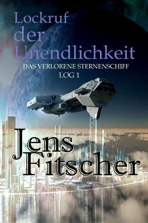 Cover of the book Lockruf der Unendlichkeit by Jens Fitscher, S. Verlag JG