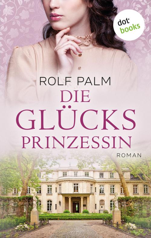 Cover of the book Die Glücksprinzessin - Ich schenk dir Monte Carlo by Rolf Palm, dotbooks GmbH
