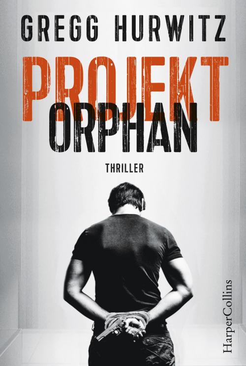Cover of the book Projekt Orphan by Gregg Hurwitz, HarperCollins