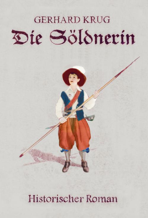 Cover of the book Die Söldnerin by Gerhard Krug, Afinion