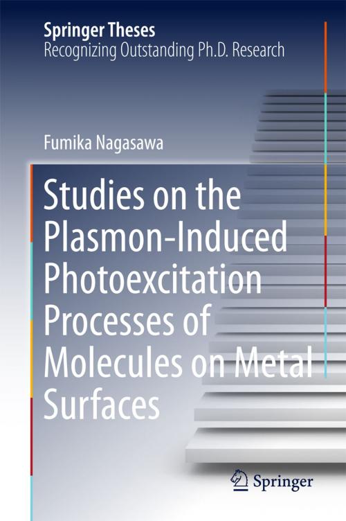 Cover of the book Studies on the Plasmon-Induced Photoexcitation Processes of Molecules on Metal Surfaces by Fumika Nagasawa, Kei Murakoshi, Springer Japan