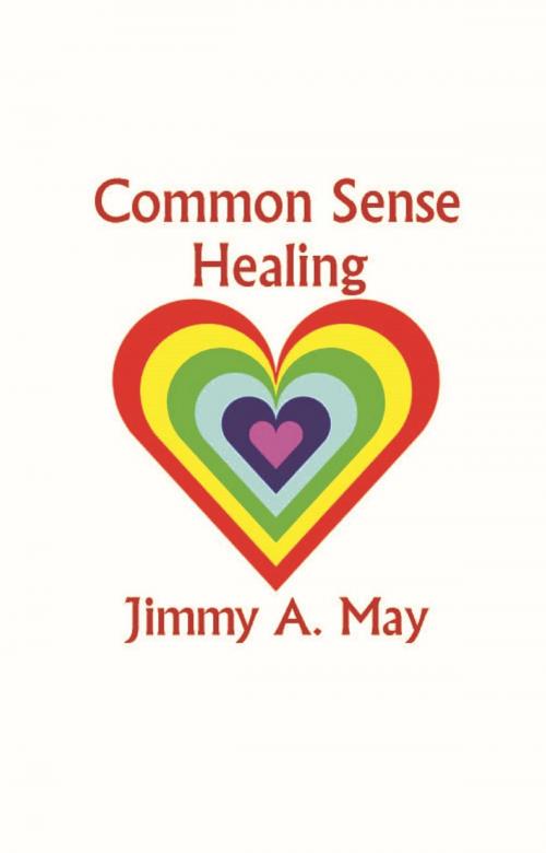 Cover of the book Common Sense Healing by James A. May, Aoishima Research Institute