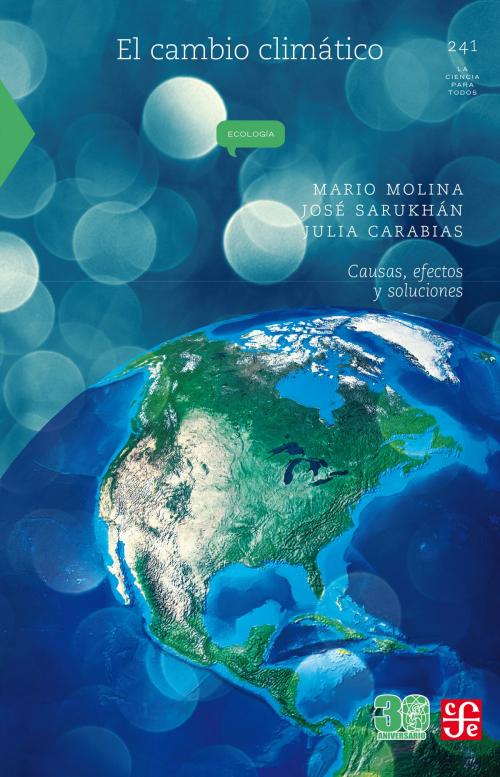 Cover of the book El cambio climático by Mario Molina, José Sarukhán, Julia Carabias, Georgina García Méndez, Wendy García Calderón, Fondo de Cultura Económica