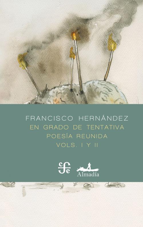 Cover of the book En grado de tentativa by Francisco Hernández, Christian Peña, Fondo de Cultura Económica