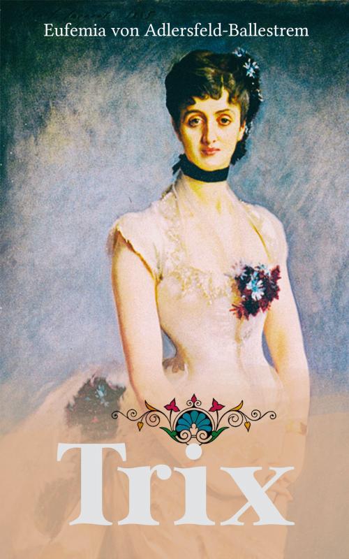 Cover of the book TRIX by Eufemia von Adlersfeld-Ballestrem, e-artnow
