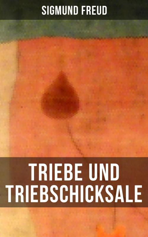 Cover of the book Triebe und Triebschicksale by Sigmund Freud, Musaicum Books