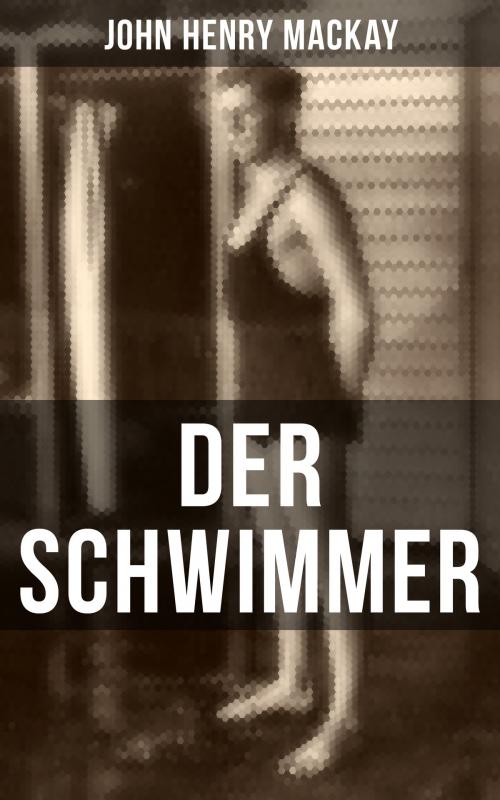 Cover of the book Der Schwimmer by John Henry Mackay, Musaicum Books