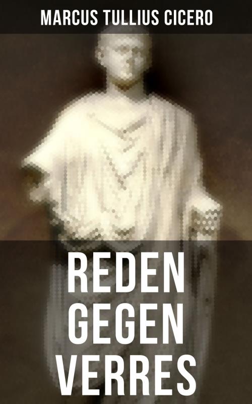 Cover of the book Reden gegen Verres by Marcus Tullius Cicero, Musaicum Books
