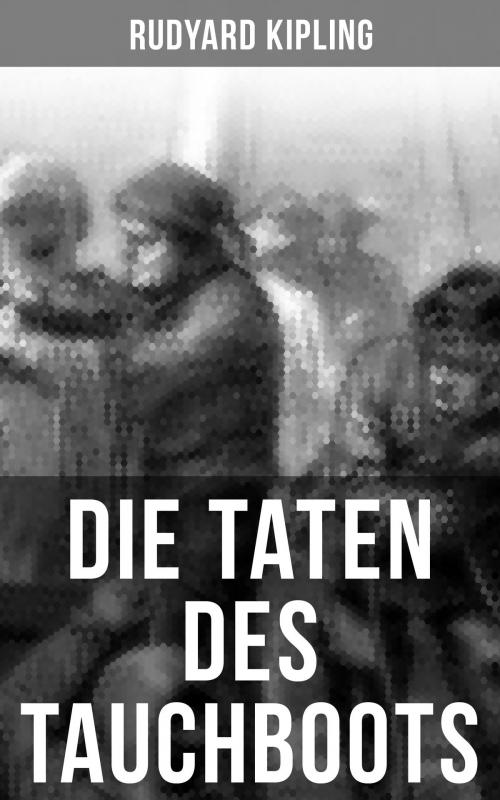 Cover of the book Die Taten des Tauchboots by Rudyard Kipling, Musaicum Books