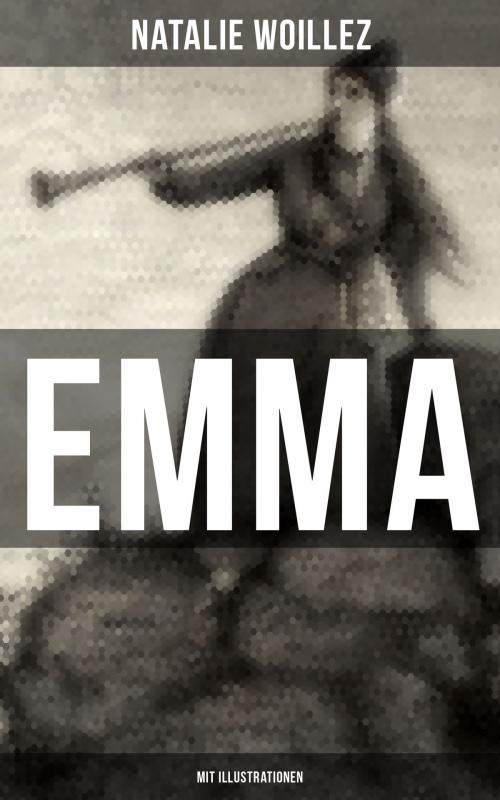 Cover of the book EMMA (Mit Illustrationen) by Natalie Woillez, Musaicum Books