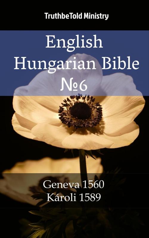 Cover of the book English Hungarian Bible №6 by TruthBeTold Ministry, PublishDrive