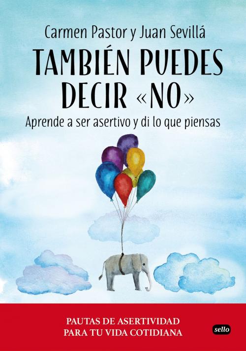 Cover of the book También puedes decir "no" by Carmen Pastor, Juan Sevilla, Sello Editorial