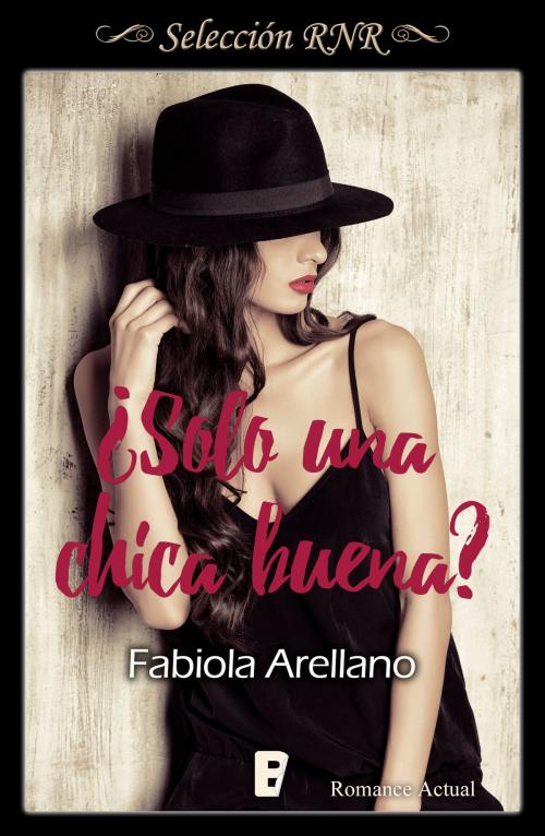Cover of the book ¿Solo una chica buena? (Solo chicas 2) by Fabiola Arellano, Penguin Random House Grupo Editorial España