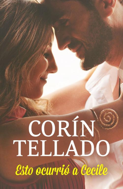 Cover of the book Esto ocurrió a Cecile by Corín Tellado, Grupo Planeta
