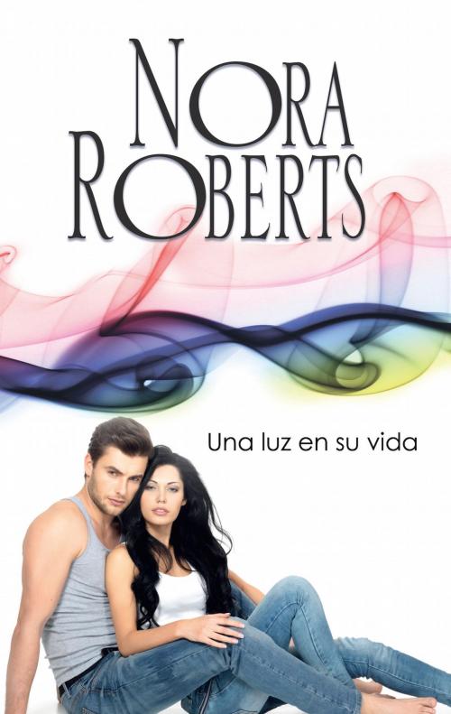 Cover of the book Una luz en su vida by Nora Roberts, Harlequin, una división de HarperCollins Ibérica, S.A.