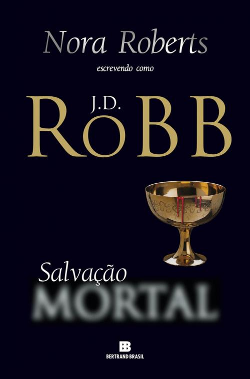 Cover of the book Salvação mortal by J.D. Robb, Bertrand