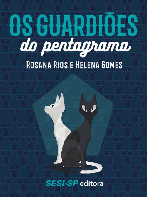 Cover of the book Os guardiões do pentagrama by Rosana Rios, Helena Gomes, SESI-SP Editora