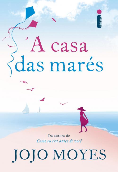 Cover of the book A casa das marés by Jojo Moyes, Intrínseca