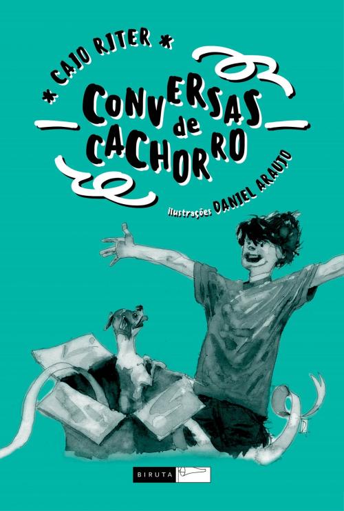 Cover of the book Conversas de cachorro by Caio Riter, Daniel Araujo (ilustrador), Biruta