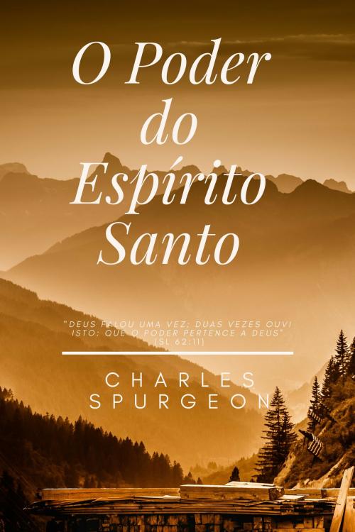 Cover of the book O Poder do Espírito Santo by Charles Spurgeon, Editora Oxigênio