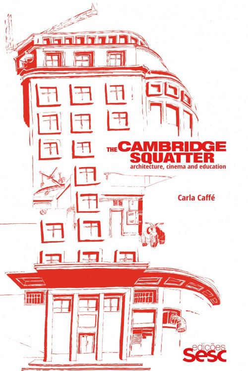 Cover of the book The Cambridge squatter by Carla Caffé, Edições Sesc SP