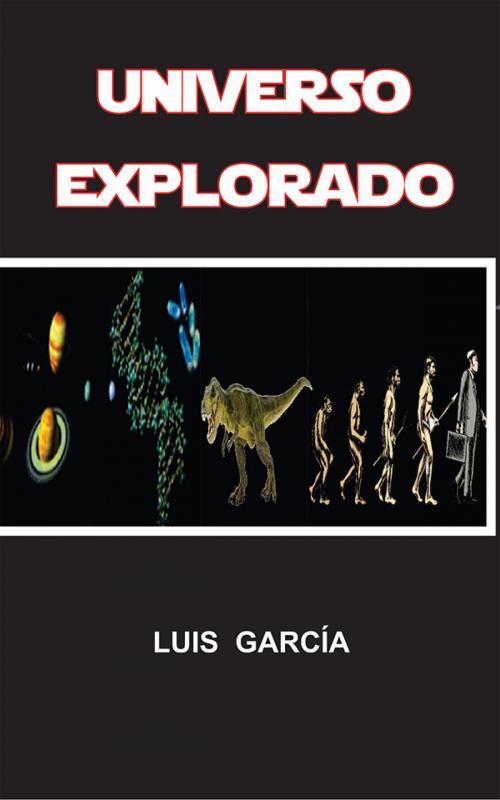 Cover of the book Universo Explorado by Luis García, Yopublico