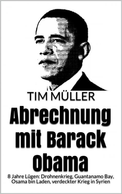 Cover of the book Abrechnung mit Barack Obama by Tim Müller, Markus Mann