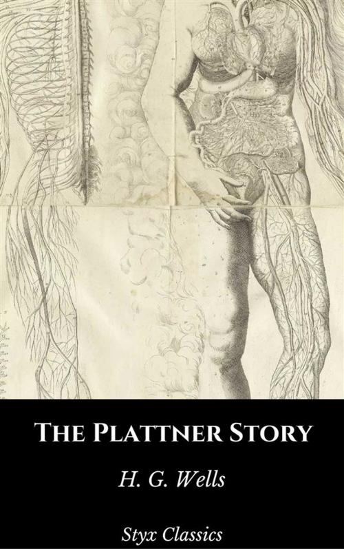 Cover of the book The Plattner Story by H. G. Wells, Steven Vey