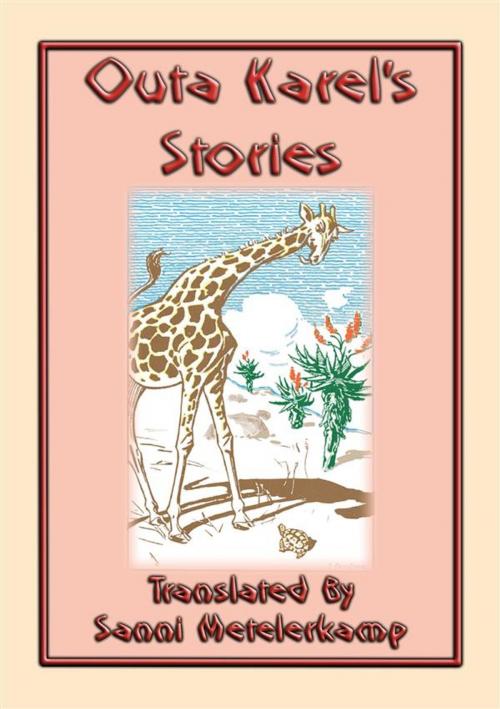 Cover of the book OUTA KAREL'S STORIES - 15 South African Folk and Fairy Tales by Anon E. Mouse, Translated and retold by SANNI METELERKAMP, Illustrated by CONSTANCE PENSTONE, Abela Publishing