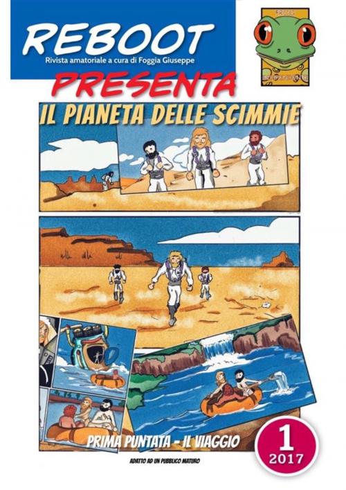 Cover of the book Reboot presenta: IL PIANETA DELLE SCIMMIE 1 by Foggia Giuseppe, Frog Indipendente