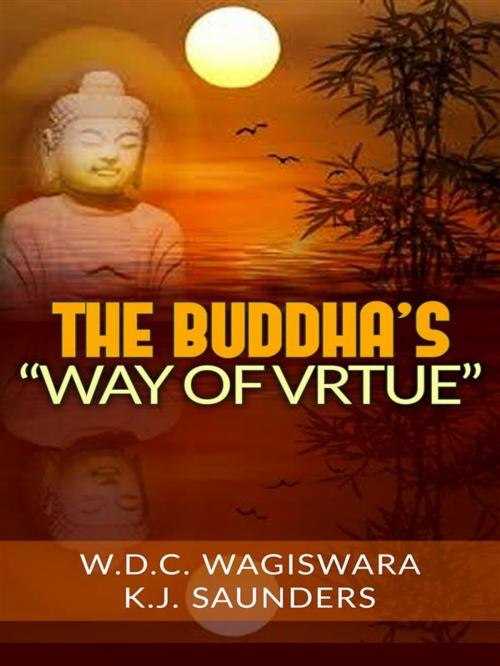 Cover of the book The Buddha’s “way of virtue” by W. D. C. WAGISWARA AND K. J. SAUNDERS, Maria